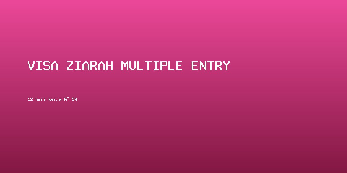 Visa Ziarah Multiple Entry